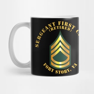 Sergeant First Class - SFC - Retired - Fort Story, VA Mug